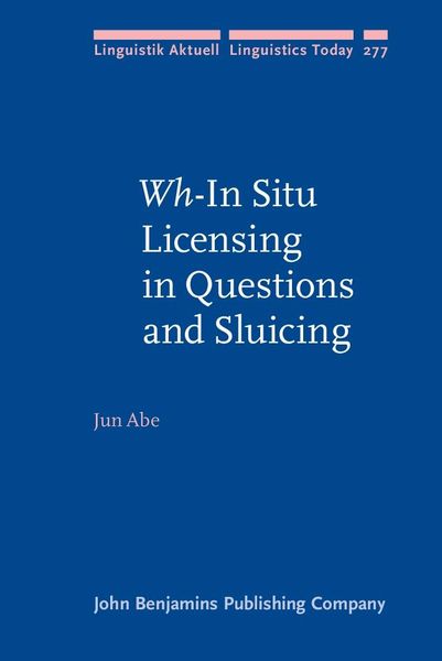 Produktbild: Wh-In Situ Licensing in Questions and Sluicing