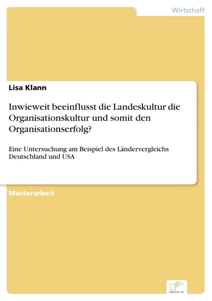 Produktbild: Inwieweit beeinflusst die Landeskultur die Organisationskultur und somit den Organisationserfolg?