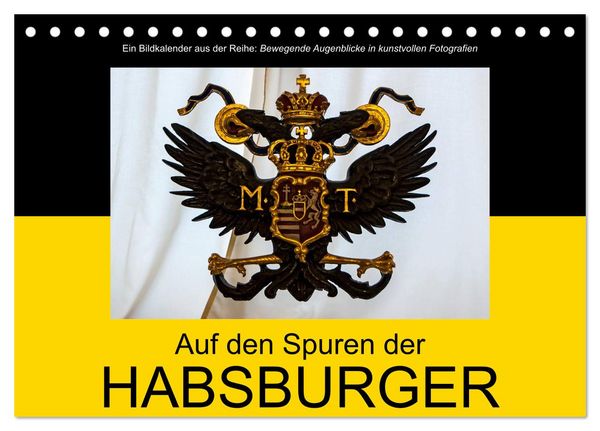 Produktbild: Auf den Spuren der Habsburger (Tischkalender 2026 DIN A5 quer), CALVENDO Monatskalender
