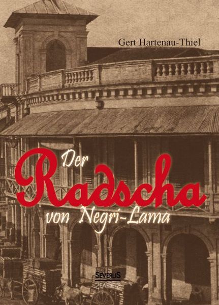 Produktbild: Hartenau-Thiel, G: Radscha von Negri-Lama: Erlebnisse auf Su