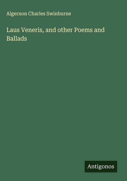 Produktbild: Laus Veneris, and other Poems and Ballads