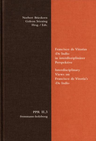 Produktbild: Francisco de Vitorias 'De Indis' in interdisziplin&auml;rer Perspektive. Interdisciplinary Views on Francisco de Vitoria's 'De Indis'