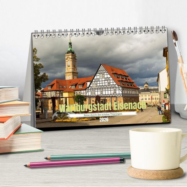 Produktbild: Wartburgstadt Eisenach - Reise durch das sch&ouml;ne Th&uuml;ringen (Tischkalender 2026 DIN A5 quer), CALVENDO Monatskalender