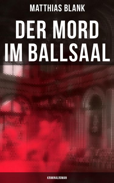 Produktbild: Der Mord im Ballsaal: Kriminalroman