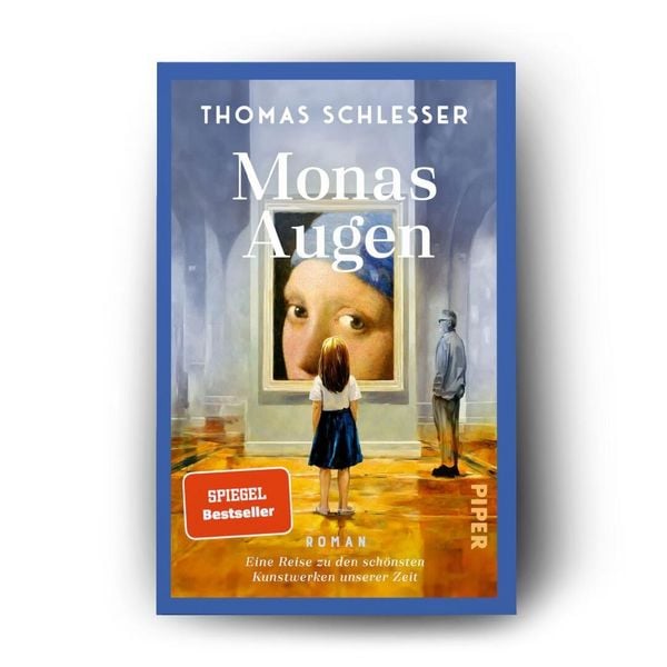 Produktbild: Monas Augen &ndash; Eine Reise zu den sch&ouml;nsten Kunstwerken unserer Zeit
