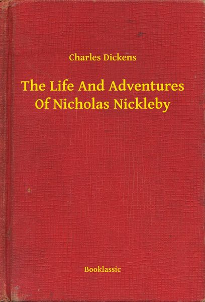 Produktbild: The Life And Adventures Of Nicholas Nickleby