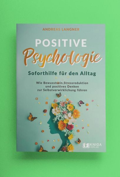 Produktbild: Positive Psychologie &ndash; Soforthilfe f&uuml;r den Alltag