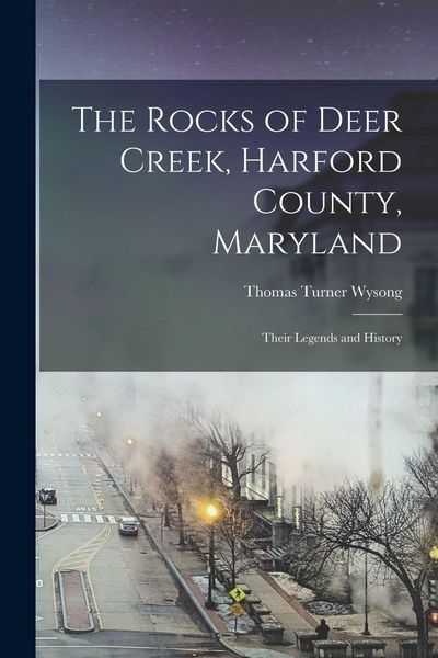 Produktbild: The Rocks of Deer Creek, Harford County, Maryland