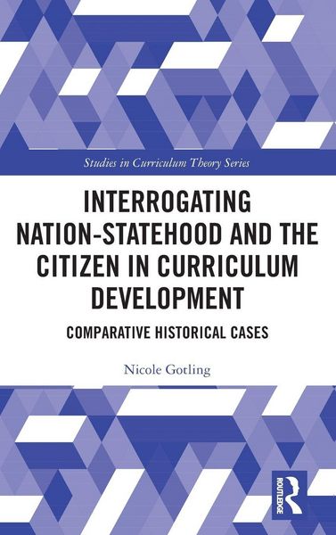 Produktbild: Interrogating Nation-Statehood and the Citizen in Curriculum Development