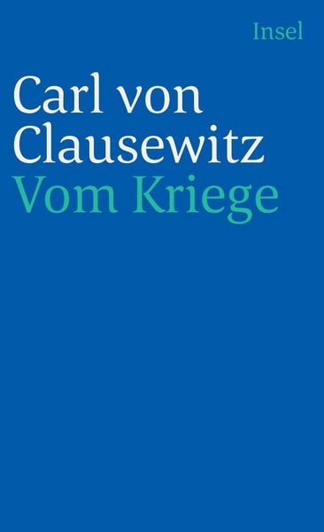 Vom Kriege, Taschenbuch von Carl von Clausewitz, Insel, 978-3-458-34787-3