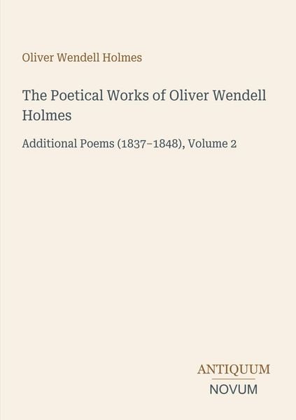 Produktbild: The Poetical Works of Oliver Wendell Holmes