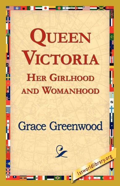 Produktbild: Queen Victoria Her Girlhood and Womanhood