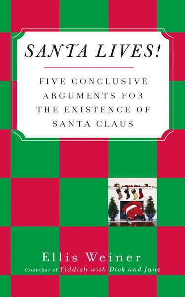 Produktbild: Santa Lives!: Five Conclusive Arguments for the Existence of Santa Claus