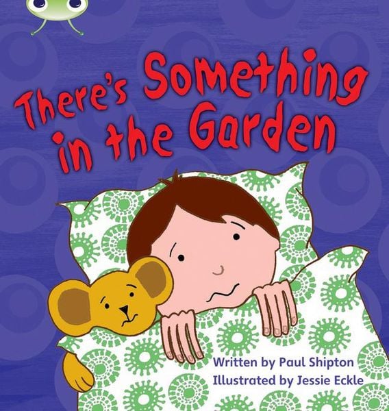 Bug Club Phonics - Phase 4 Unit 12: There's Something In the Garden, Taschenbuch von Paul Shipton, Pearson ELT, 978-1-4082-6076-0