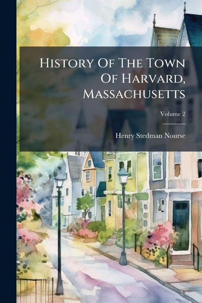 Produktbild: History Of The Town Of Harvard, Massachusetts