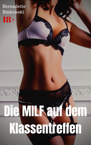 Produktbild: Die MILF auf dem Klassentreffen