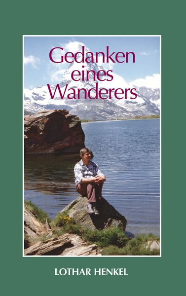 Gedanken eines Wanderers, Taschenbuch von Lothar Henkel, BoD – Books on Demand, 9783833407734