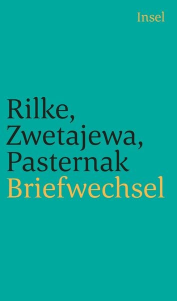 Briefwechsel, Taschenbuch von Boris Pasternak,Rainer Maria Rilke,Marina Zwetajewa, Insel Verlag, 978-3-458-24132-4
