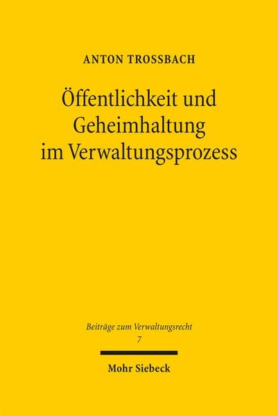 Produktbild: &Ouml;ffentlichkeit und Geheimhaltung im Verwaltungsprozess