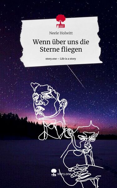 Produktbild: Wenn &uuml;ber uns die Sterne fliegen. Life is a Story - story.one