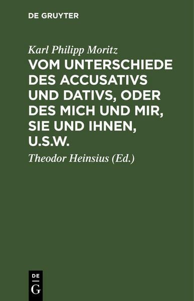 Produktbild: Vom Unterschiede des Accusativs und Dativs, oder des mich und mir, Sie und Ihnen, u.s.w.