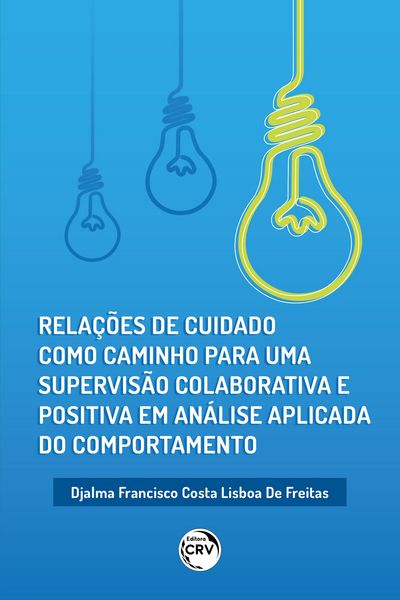 Produktbild: Rela&ccedil;&otilde;es de cuidado como caminho para uma supervis&atilde;o colaborativa e positiva em an&aacute;lise aplicada do comportamento