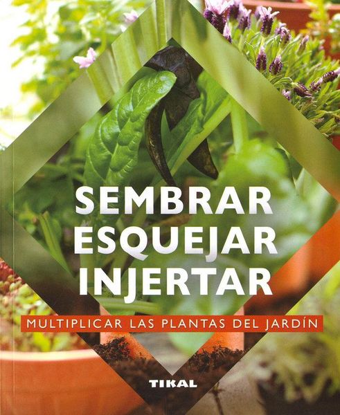 Produktbild: Jardiner&iacute;a Y Plantas. Sembrar, esquejar, injertar