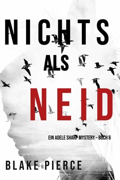 Produktbild: Nichts als Neid (Ein Adele Sharp Mystery - Buch 6)