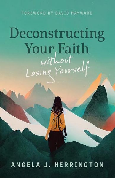 Produktbild: Deconstructing Your Faith Without Losing Yourself