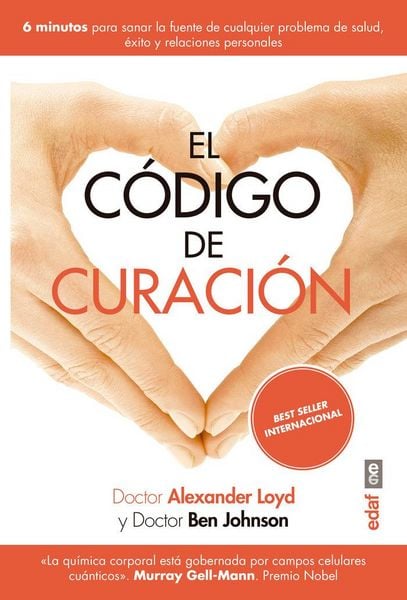 Produktbild: El c&oacute;digo de curaci&oacute;n : 6 minutos para sanar la fuente de cualquier problema de salud, &eacute;xito y relaciones personales