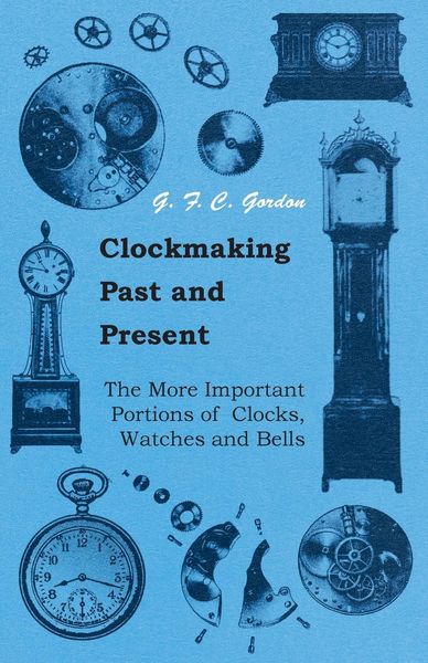 Produktbild: Clockmaking - Past And Present