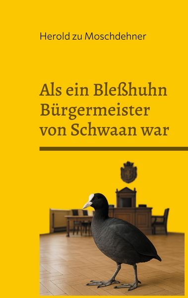 Produktbild: Als ein Ble&szlig;huhn B&uuml;rgermeister von Schwaan war