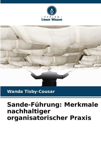 Produktbild: Sande-F&uuml;hrung: Merkmale nachhaltiger organisatorischer Praxis