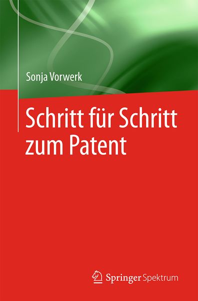 Produktbild: Schritt f&uuml;r Schritt zum Patent