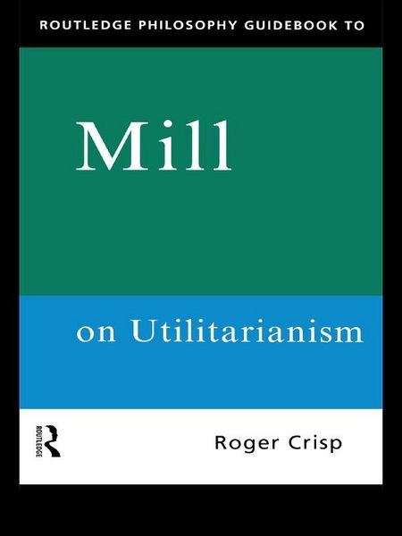 Produktbild: Routledge Philosophy GuideBook to Mill on Utilitarianism
