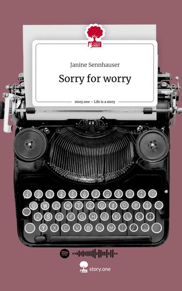 Produktbild: Sorry for worry. Life is a Story - story.one