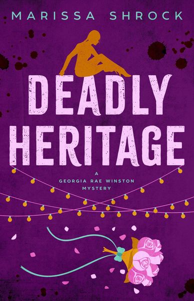 Produktbild: Deadly Heritage (Georgia Rae Winston Mysteries, #3)