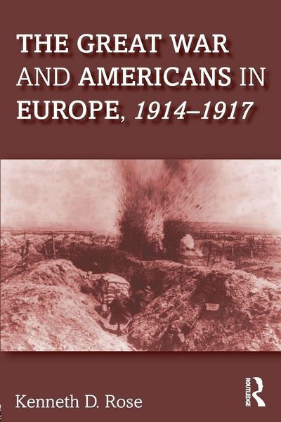 Produktbild: The Great War and Americans in Europe, 1914-1917