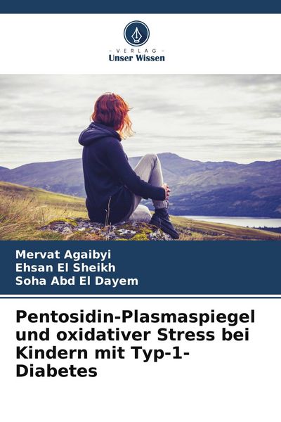 Produktbild: Pentosidin-Plasmaspiegel und oxidativer Stress bei Kindern mit Typ-1-Diabetes