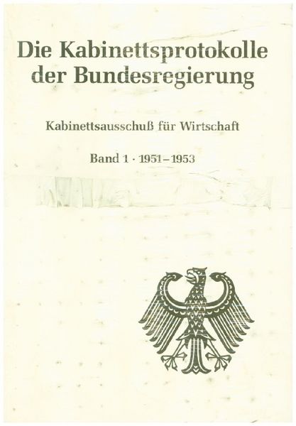 Produktbild: Die Kabinettsprotokolle der Bundesregierung / Kabinettsausschu&szlig; f&uuml;r Wirtschaft