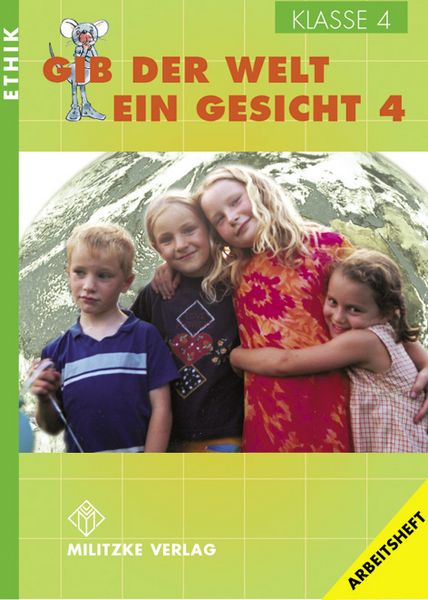 Produktbild: Ethik Grundschule / Gib der Welt ein Gesicht - Landesausgabe Th&uuml;ringen und Sachsen-Anhalt