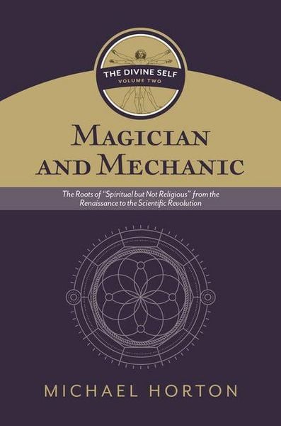 Produktbild: Magician and Mechanic (the Divine Self, Vol. 2)