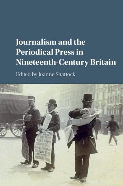 Produktbild: Journalism and the Periodical Press in Nineteenth-Century Britain