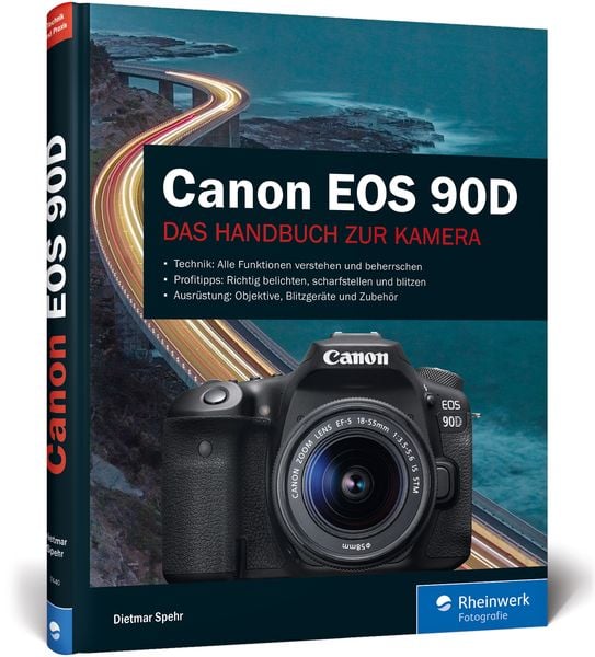Canon EOS 90D, Gebundene Ausgabe von Dietmar Spehr, Rheinwerk, 9783836274401