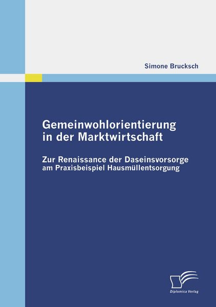 Gemeinwohlorientierung in der Marktwirtschaft, Taschenbuch von Simone Brucksch, Diplomica Verlag GmbH, 9783836685528
