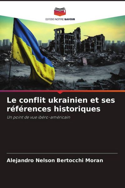 Produktbild: Le conflit ukrainien et ses r&eacute;f&eacute;rences historiques