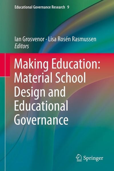 Produktbild: Making Education: Material School Design and Educational Governance
