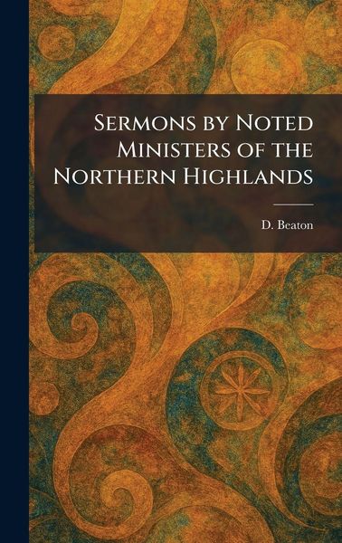 Produktbild: Sermons by Noted Ministers of the Northern Highlands