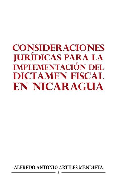 Produktbild: Consideraciones Jur&iacute;dicas Para La Implementaci&oacute;n Del Dictamen Fiscal En Nicaragua