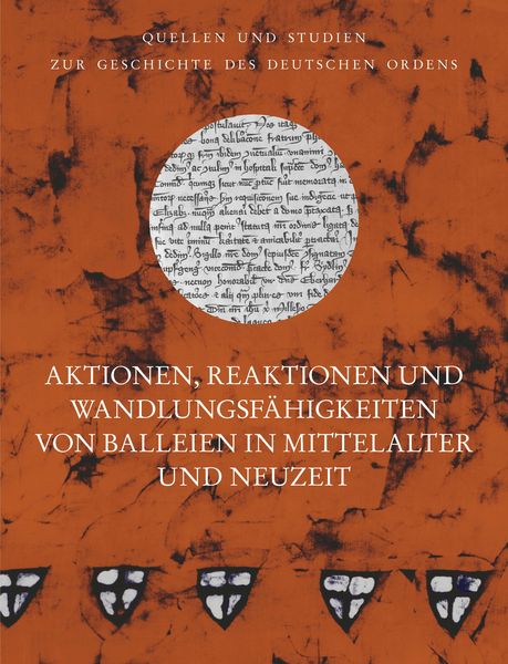 Produktbild: Aktionen, Reaktionen und Wandlungsf&auml;higkeiten von Balleien in Mittelalter und Neuzeit